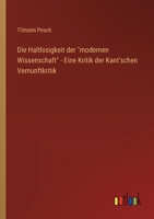 Die Haltlosigkeit der "modernen Wissenschaft" - Eine Kritik der Kant'schen Vernunftkritik (German Edition) 3368526308 Book Cover