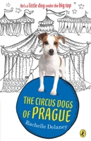 The Circus Dogs Of Prague 0143184164 Book Cover