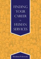 Finding Your Career in Human Services 1516532716 Book Cover