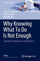 Why Knowing What to Do Is Not Enough: A Realistic Perspective on Self-Reliance 9402417273 Book Cover