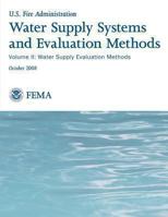 Water Supply Systems and Evaluation Methods: Volume II: Water Supply Evaluation Methods 1492926701 Book Cover