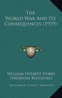 The World War And Its Consequences (1919) 1165237709 Book Cover