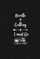 Bootle is Calling and I Must Go: 6''x9'' Lined Writing Notebook Journal, 120 Pages, Best Novelty Birthday Santa Christmas Gift For Friends, Fathers, ... Cover With White Quote and White Trip Van. 167728210X Book Cover