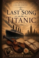 The Last Song on the Titanic B0H4Q61W9C Book Cover