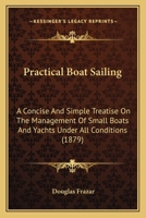 Practical Boat-Sailing 1437054994 Book Cover