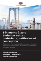 Bâtiments à zéro émission nette: matériaux, méthodes et conception (French Edition) 6209816274 Book Cover
