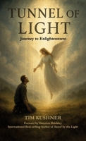 Tunnel of Light, Journey to Enlightenment B0G2N3C9VP Book Cover
