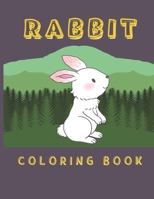 Rabbit Coloring Book: Rabbit Gifts For Kids - Rabbit Gifts For Rabbit Lovers - B0974LQNK4 Book Cover