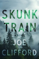 Skunk Train 1960725297 Book Cover