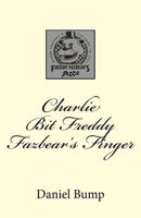 Charlie Bit Freddy Fazbear's Finger 1985559234 Book Cover