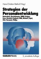 Strategien Der Personalentwicklung: Beiersdorf, Bertelsmann, BMW, Drager, ESSO, Hewlett-Packard, IBM, Nixdorf, Opel, Otto Versand, Philips 340923800X Book Cover