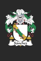 Sanchez: Sanchez Coat of Arms and Family Crest Notebook Journal (6 x 9 - 100 pages) 1695426134 Book Cover
