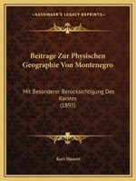 Beitr�ge Zur Physischen Geographie Von Montenegro Mit Besonderer Ber�cksichtigung Des Karstes 3743444070 Book Cover