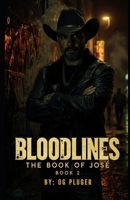 Bloodlines 2: The Book of Jose’ B0GCSSYT3X Book Cover