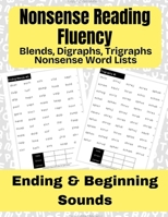 Nonsense Reading Fluency: Blends, Digraphs, Trigraphs Nonsense Word Lists B0DZZTP8RT Book Cover