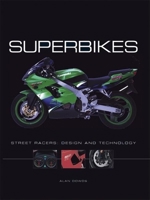 Superbikes: Street Racers: Design and Technology 1592237770 Book Cover