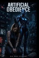 Artificial Obedience B0FQJ9RTVZ Book Cover