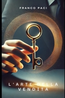 L'arte della vendita (Italian Edition) B0DZVGBJXC Book Cover