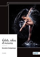 Éclats, échos et miroirs B0D4H3VNJR Book Cover