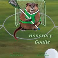 Honorary Goalie 1943871825 Book Cover