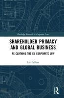 Shareholder Primacy and Global Business: Re-clothing the EU Corporate Law 1032241330 Book Cover