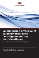 La dimension affective et sa pertinence dans l'enseignement des mathématiques (French Edition) 6208641128 Book Cover