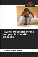 Psycho-traumatic stress and psychosomatic diseases 6205798379 Book Cover