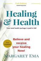 Healing and Health- Jesus Says, I Will, Be Healed: God's Total Health Package for You Is Paid in Full 1547006463 Book Cover