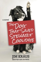 The Dog That Saved Stewart Coolidge 1455562548 Book Cover