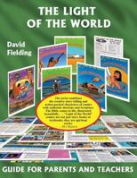 The Light of the World: Guide for Parents and Teachers 1719181322 Book Cover