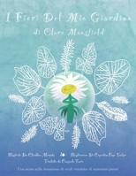 I Fiori Del Mio Giardino: Una storia sulla donazione di ovuli vincitrice di numerosi premi B0CPYG92N7 Book Cover