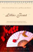 Lilla's Feast: One Woman's True Story of Love and War in the Orient 0345472381 Book Cover