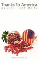 Thanks To America: Against All Odds 1432725106 Book Cover