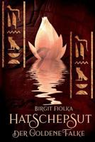 Hatschepsut. Der goldene Falke: 2 1477616608 Book Cover