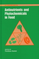 Antinutrients and Phytochemicals in Foods (Acs Symposium Series) 0841234981 Book Cover