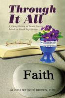 Through It All: A Compilation of Short Stories Based on Lived Experiences 152467401X Book Cover