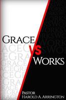 Grace Vs Works 0692669795 Book Cover
