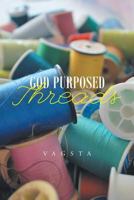 God Purposed Threads 1641380829 Book Cover