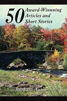 50 Award-Winning Articles and Short Stories 1441520678 Book Cover