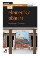 Basics Interior Architecture 04: Elements / Objects 2940411107 Book Cover