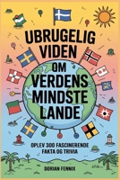 Ubrugelig viden om verdens mindste lande: Oplev 300 fascinerende fakta og trivia (Danish Edition) B0F6VQYPTK Book Cover