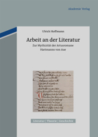 Arbeit an Der Literatur: Zur Mythizit�t Der Artusromane Hartmanns Von Aue 3050058595 Book Cover