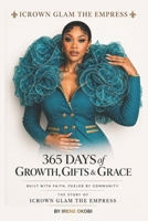 365 Days of Growth, Gifts and Grace: Built with Faith, Fueled by Community B0GYWM7HG6 Book Cover