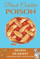 Peach Cobbler Poison 1798894742 Book Cover