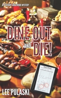 Dine Out and Die! B08LN97JLV Book Cover