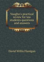 Vaughn's Practical Review for Law Students Questions and Answers 5518530684 Book Cover