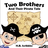 Two Brothers and Their Pirate Tale 1989600131 Book Cover