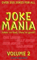 Jokemania Volume 2: Over 200 jokes for all ages B0B5KNTQT3 Book Cover