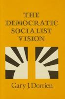 The Democratic Socialist Vision 0847675076 Book Cover