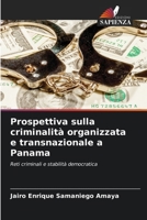 Prospettiva sulla criminalità organizzata e transnazionale a Panama (Italian Edition) 6206914836 Book Cover